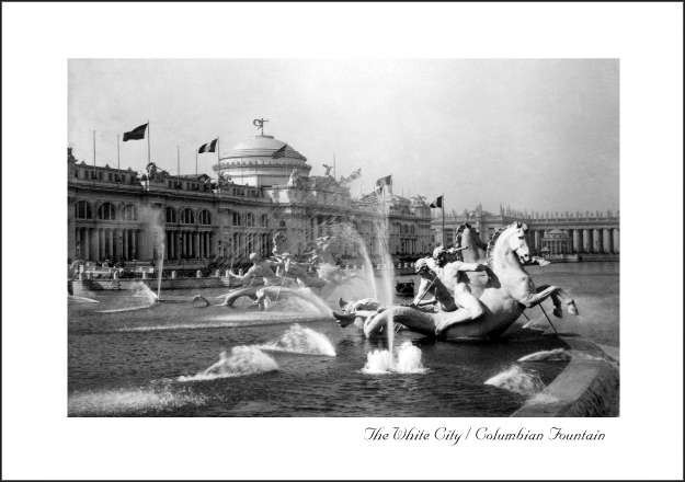 The 1893 World's Fair / MacMonnies Fountain